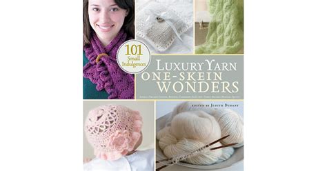 luxury yarn one skein wonders 101 small indulgences paperback Kindle Editon